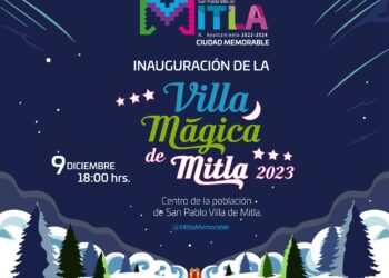 Todo se encuentra listo para la inauguración de la Villa Mágica Mitla 2023